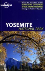 Lonely Planet Yosemite National Park - Kurt Wolff, David Lukas, Amy Marr, Lonely Planet