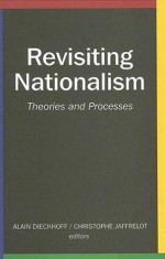 Revisiting Nationalism: Theories and Processes - Alain Dieckhoff, Christophe Jaffrelot