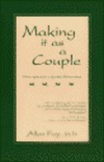 Making it as a Couple: Prescription for a Quality Relationship - Allen Fay