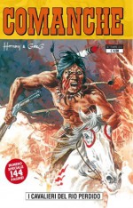 Comanche n. 7: I cavalieri del rio Perdido - Greg, Hermann Huppen, Michel Rouge, Rodolphe