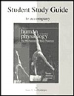 Student Study Guide to Accompany Human Physiology - Arthur J. Vander, James Sherman, Dorothy Luciano