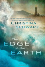 The Edge of the Earth - Christina Schwarz