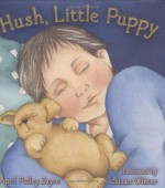 Hush, Little Puppy - April Pulley Sayre, Susan Winter