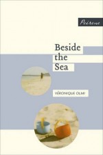 Beside the Sea - Véronique Olmi, Adriana Hunter