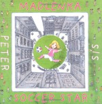 Madlenka Soccer Star - Peter Sís