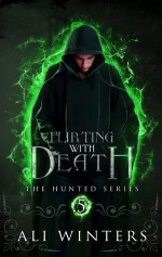 Flirting With Death: The Hunted Series: A short story - Ali Winters