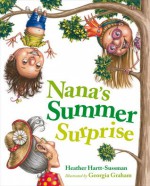 Nana's Summer Surprise - Heather Hartt-Sussman, Georgia Graham