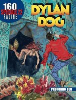 Speciale Dylan Dog n. 22: Profondo blu - Tiziano Sclavi, Paquale Ruju, Giovanni Freghieri, Angelo Stano