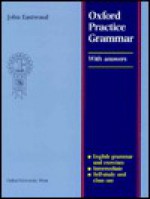 Oxford Practice Grammar With Answer Key - Eastwood, John Eastwood