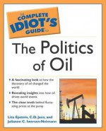 The Complete Idiot's Guide to the Politics of Oil - C.D. Jaco, Lita Epstein, Julianne Neimann