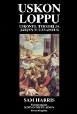 Uskon loppu: Uskonto, terrori ja järjen tulevaisuus - Sam Harris, Kimmo Pietiläinen