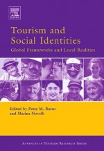 Tourism and Social Identities (Advances in Tourism Research) - Peter M. Burns, Marina Novelli