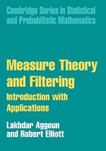 Measure Theory and Filtering: Introduction and Applications - Lakhdar Aggoun, Robert J. Elliott