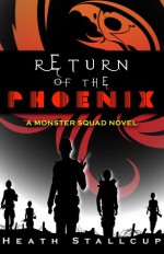 Return of the Phoenix - Heath Stallcup