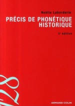 Précis de phonétique historique - Noëlle Laborderie