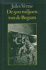 De 500 Miljoen van de Begum - Jules Verne, Ingrid Hölscher, Léon Benett