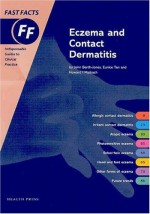 Eczema And Contact Dermatitis (Fast Fact Series) - John Berth-Jones, Howard I. Maibach