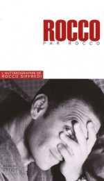 Rocco Raconte Rocco: L'histoire De Ma Vie - Rocco Siffredi, Catherine Siné