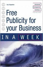 Free Publicity for Your Business - Guy Clapperton