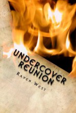 Undercover Reunion - Raven West