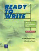 Ready To Write: A First Composition Text - Karen Blanchard, Christine Root