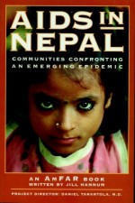 AIDS in Nepal: Communities Confronting an Emerging Epidemic - Jill Hannum