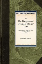 The Dangers and Defences of New York - John Barnard