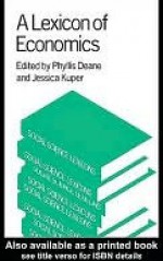 A Lexicon of Economics - Phyllis Deane, Jessica Kuper