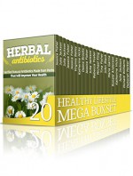 Healthy Lifestyle MEGA BOX SET: Supreme Guide To Successful Diets + Recipes for Healthy Eating (healthy lifestyle, healthy living, herbal medicine) - Jessica Fisher, Julia Jackson, Virginia Bailey, Katherine Hicks, Michael King, Tina Fisher, John Black, Maria Garcia, Ronald Anderson, Donald Williams