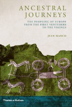 Ancestral Journeys: The Peopling of Europe from the First Venturers to the Vikings - Jean Manco