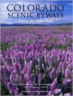 Colorado Scenic Byways: Taking the Other Road - Jim Steinberg