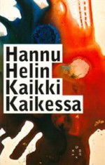 Kaikki kaikessa - Hannu Helin