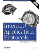 Internet Application Protocols: The Definitive Guide - Eric Hall