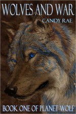 Wolves and War - Candy Rae