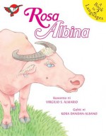 Rosa Albina - Virgilio S. Almario, Kora Dandan-Albano