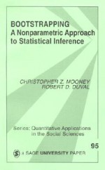 Bootstrapping: A Nonparametric Approach to Statistical Inference (Quantitative Applications in the Social Sciences) - Christopher Z. Mooney