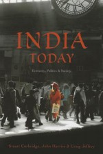 India Today: Economy, Politics and Society (Politics Today) - Stuart Corbridge, John Harriss, Craig Jeffrey