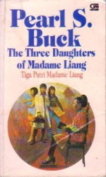 Tiga Putri Madame Liang - Pearl S. Buck, Budiyanto T. Pramono