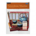 Acrilico: Naturalezas Muertas (How to Draw and Paint) (Spanish Edition) - Nathan Rohlander