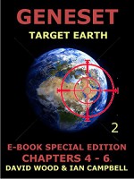 Geneset - Target Earth Vol. 2: Volume 2 of the Geneset Dossiers continues the story of the threat to Earth by asteroids or comets. Its original publishing date was 20th July 1994. - David Wood, Ian Campbell