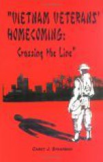 Vietnam Veterans' Homecoming: Crossing The Line - Carey Spearman, James D. Criswell