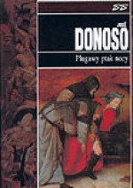 Plugawy ptak nocy - José Donoso