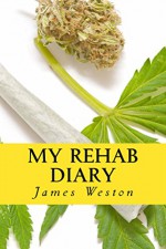 My Rehab Diary - James Weston