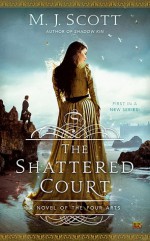 The Shattered Court - M.J. Scott