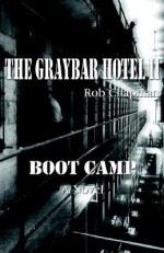 The Graybar Hotel II / Boot Camp - Rob Chapman