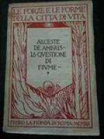 La questione di Fiume - Alceste De Ambris