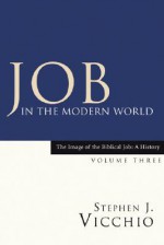 Job in the Modern World - Stephen J. Vicchio