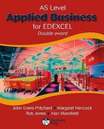 As Level Applied Business For Edexcel (Double Award) (Applied Business For Edexcel) - John Evans-Pritchard, Margaret Hancock, Rob Jones