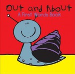 Out and about: A First Words Book - Julie Clough