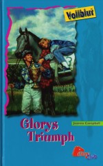 Glorys Triumph (Vollblut, #15) - Joanna Campbell, Karen Bentley, Gabi Lichtner